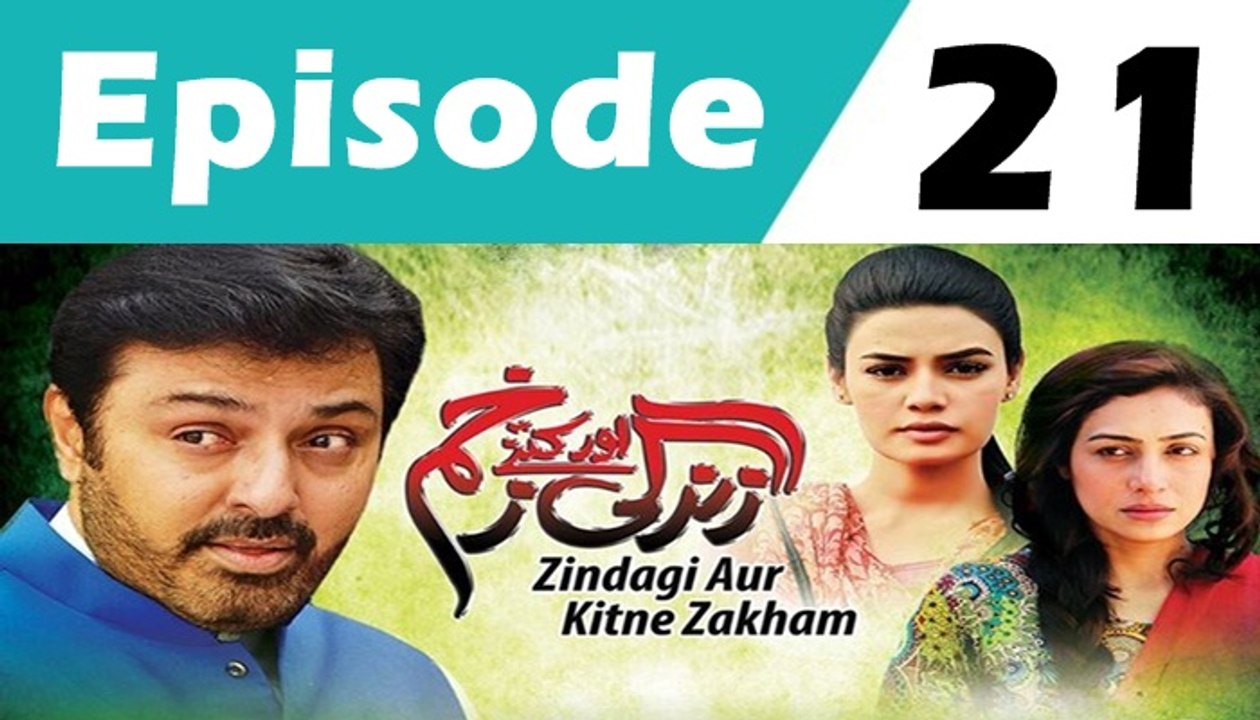 Zindagi Aur Kitne Zakham Episode 21