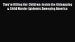 [PDF] They're Killing Our Children: Inside the Kidnapping & Child Murder Epidemic Sweeping