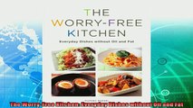 best book  The WorryFree Kitchen Everyday Dishes without Oil and Fat