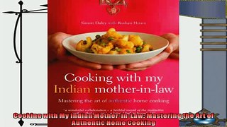 best book  Cooking with My Indian MotherinLaw Mastering the Art of Authentic Home Cooking