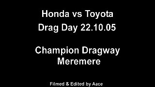 Honda vs Toyota drags - Meremere NZ 2005-10-22