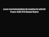 Download Loose-leaf Intermediate Accounting 8e with Air France-KLM 2013 Annual Report PDF Free