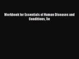 [Online PDF] Workbook for Essentials of Human Diseases and Conditions 5e Free Books