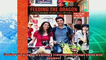 read here  Feeding the Dragon A Culinary Travelogue Through China with Recipes
