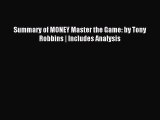 Read Summary of MONEY Master the Game: by Tony Robbins | Includes Analysis PDF Free