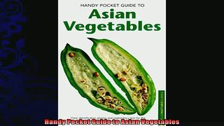 best book  Handy Pocket Guide to Asian Vegetables