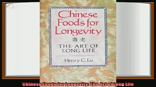 read now  Chinese Foods for Longevity The Art of Long Life