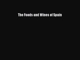 Read Book The Foods and Wines of Spain ebook textbooks
