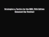 Read Book Strategies & Tactics for the MBE Fifth Edition (Emanuel Bar Review) E-Book Free