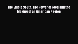 Read Book The Edible South: The Power of Food and the Making of an American Region ebook textbooks