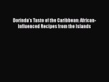 Read Book Dorinda's Taste of the Caribbean: African-Influenced Recipes from the Islands E-Book