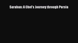 Read Book Saraban: A Chef's Journey through Persia Ebook PDF