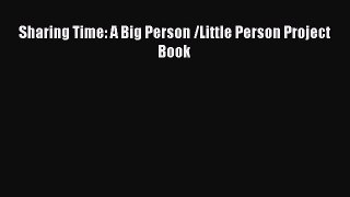 Read Sharing Time: A Big Person /Little Person Project Book Ebook Free