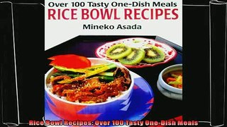 best book  Rice Bowl Recipes Over 100 Tasty OneDish Meals