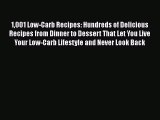 Read Book 1001 Low-Carb Recipes: Hundreds of Delicious Recipes from Dinner to Dessert That