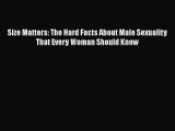 [Online PDF] Size Matters: The Hard Facts About Male Sexuality That Every Woman Should Know