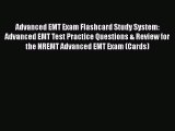 Read Book Advanced EMT Exam Flashcard Study System: Advanced EMT Test Practice Questions &