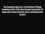 [PDF] The Complete America's Test Kitchen TV Show Cookbook 2001-2016: Every Recipe from the