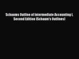 Read Book Schaums Outline of Intermediate Accounting I Second Edition (Schaum's Outlines) Ebook