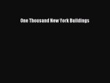 Read One Thousand New York Buildings Ebook Free