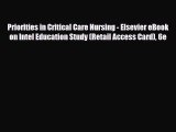 PDF Priorities in Critical Care Nursing - Elsevier eBook on Intel Education Study (Retail Access