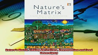 Pdf online  Natures Matrix Linking Agriculture Conservation and Food Sovereignty
