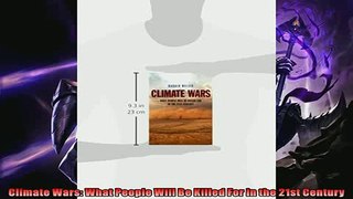 For you  Climate Wars What People Will Be Killed For in the 21st Century