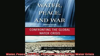 Read here Water Peace and War Confronting the Global Water Crisis