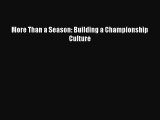 Read More Than a Season: Building a Championship Culture ebook textbooks