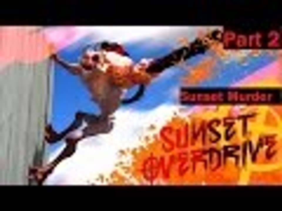 Sunset Overdrive - Part 2 - Sunset Murder