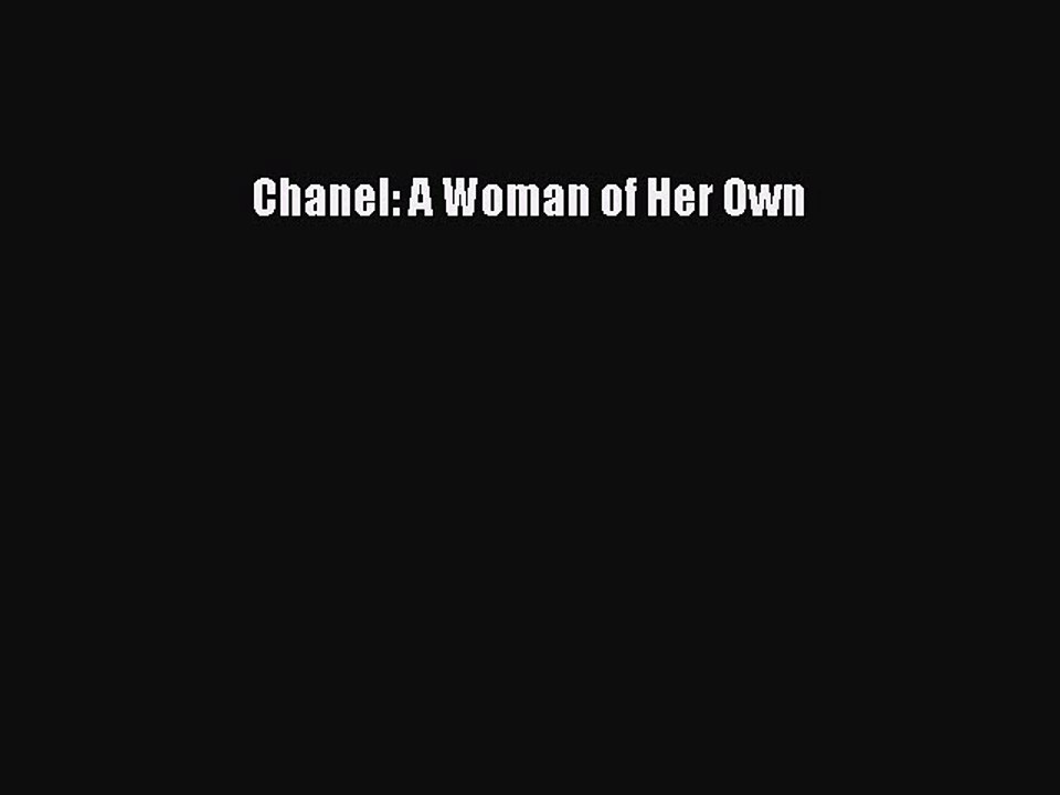 Read Chanel: A Woman of Her Own Ebook Free