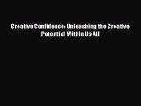 Read Creative Confidence: Unleashing the Creative Potential Within Us All Ebook Free