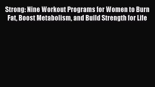 Read Strong: Nine Workout Programs for Women to Burn Fat Boost Metabolism and Build Strength