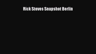 Read Book Rick Steves Snapshot Berlin ebook textbooks