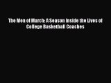 Read The Men of March: A Season Inside the Lives of College Basketball Coaches ebook textbooks
