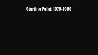 Read Starting Point: 1979-1996 Ebook Free