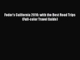 Read Book Fodor's California 2016: with the Best Road Trips (Full-color Travel Guide) Ebook