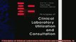 Free PDF Downlaod  Principles of Clinical Laboratory Utilization and Consultation 1e  BOOK ONLINE