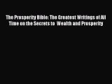 Download The Prosperity Bible: The Greatest Writings of All Time on the Secrets to  Wealth