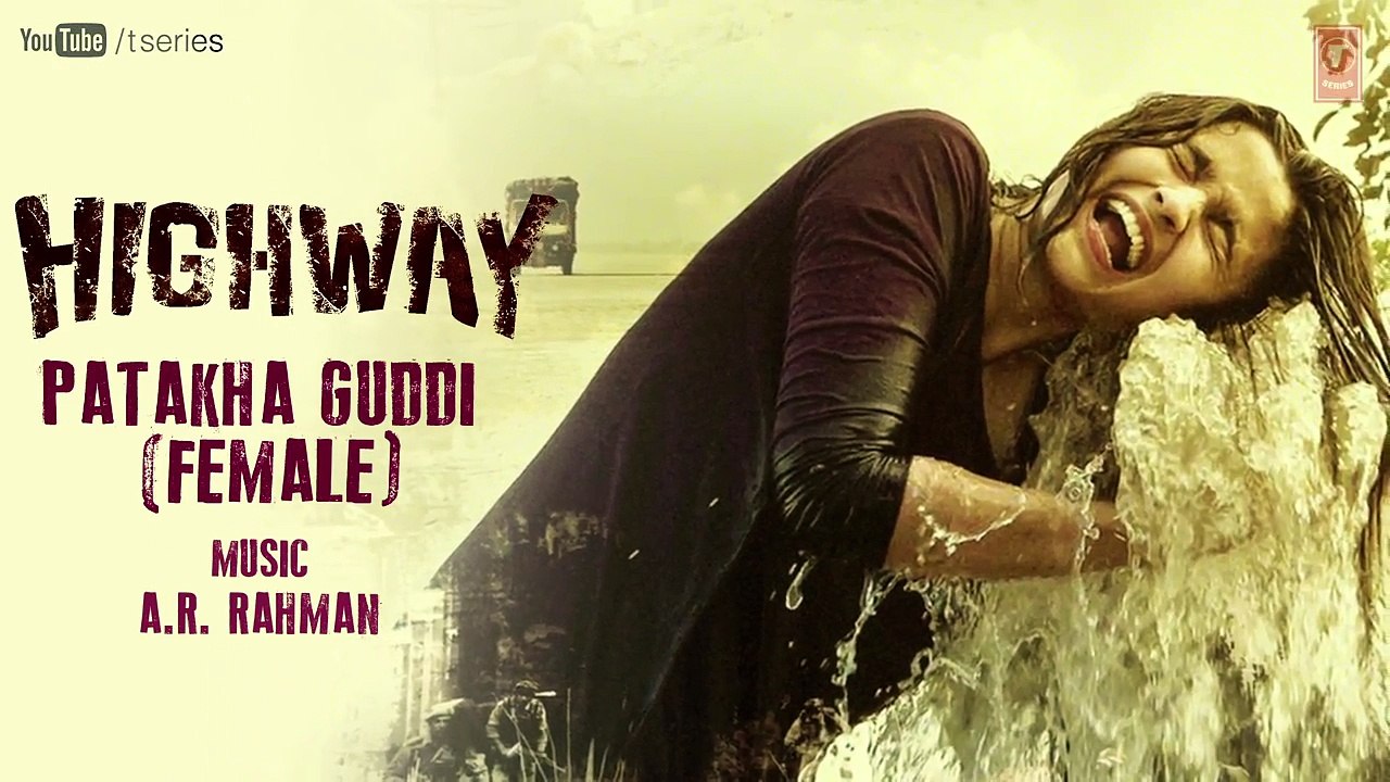 Highway Full Audio Song Patakha Guddi (Official) | A.R Rahman | Alia Bhatt, Randeep Hooda