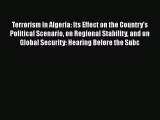 Read Terrorism in Algeria: Its Effect on the Country's Political Scenario on Regional Stability