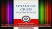READ book  The Financial Crisis Inquiry Report Final Report of the National Commission on the Causes Full EBook