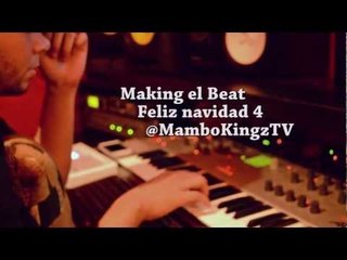Mambo Kingz - Making El Beat - Arcangel "Feliz Navidad 4"