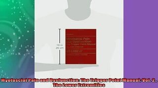 READ book  Myofascial Pain and Dysfunction The Trigger Point Manual Vol 2 The Lower Extremities  FREE BOOOK ONLINE