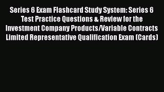 Read Book Series 6 Exam Flashcard Study System: Series 6 Test Practice Questions & Review for
