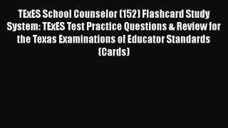 Download Book TExES School Counselor (152) Flashcard Study System: TExES Test Practice Questions
