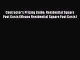 [Read] Contractor's Pricing Guide: Residential Square Foot Costs (Means Residential Square