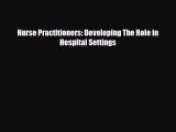 Download Nurse Practitioners: Developing The Role in Hospital Settings EBook