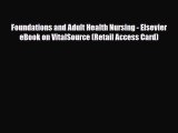 Download Foundations and Adult Health Nursing - Elsevier eBook on VitalSource (Retail Access