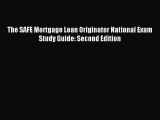 Read The SAFE Mortgage Loan Originator National Exam Study Guide: Second Edition PDF Online